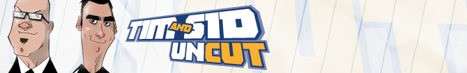 Tim and Sid: Uncut
